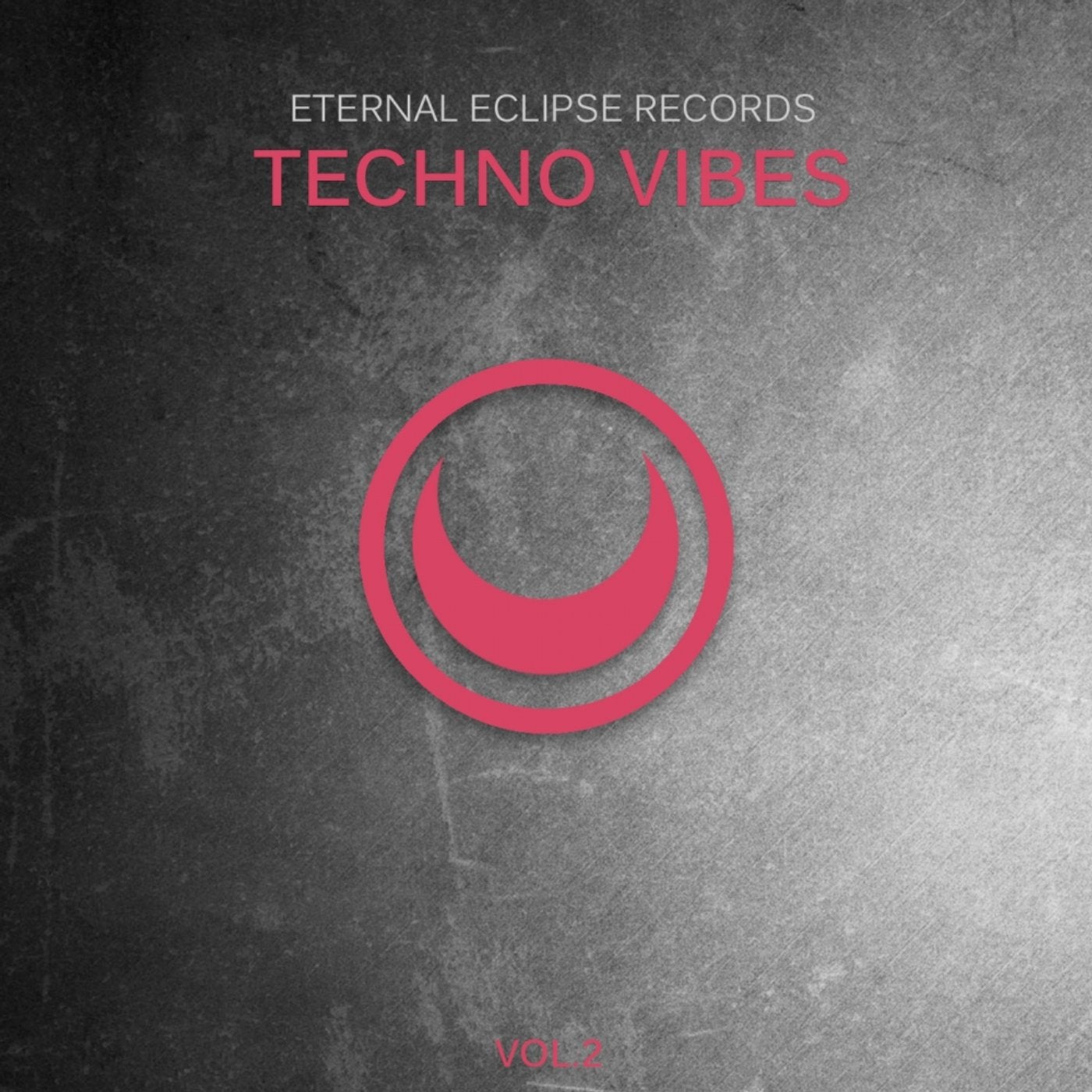 Eternal Eclipse Records: Techno Vibes, Vol. 2