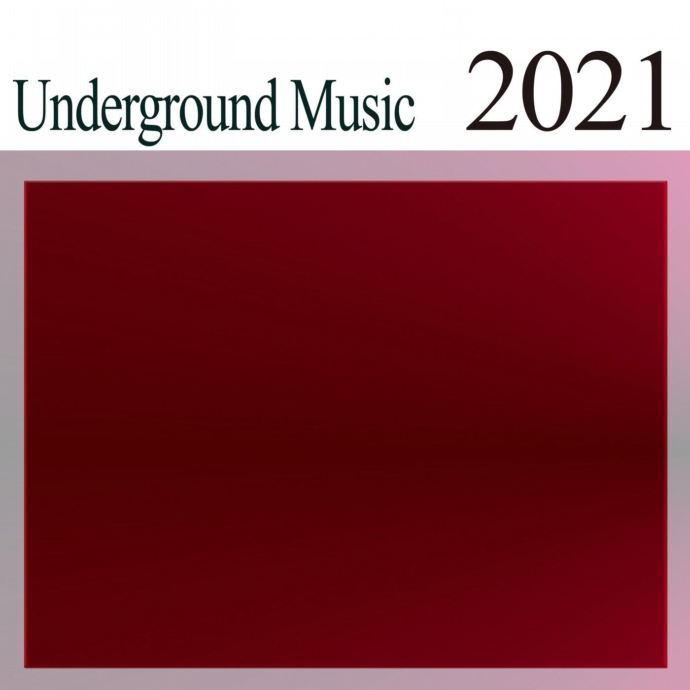 Underground Music 2021