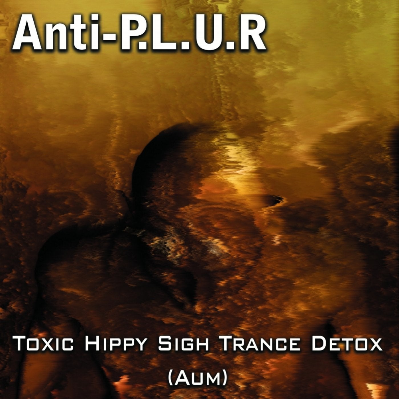 Toxic Hippy Sigh Trance Detox