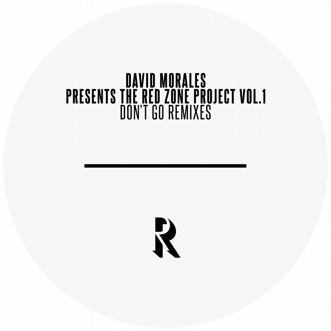 David Morales presents The Red Zone Project Vol.1 - Don't Go (Remixes)