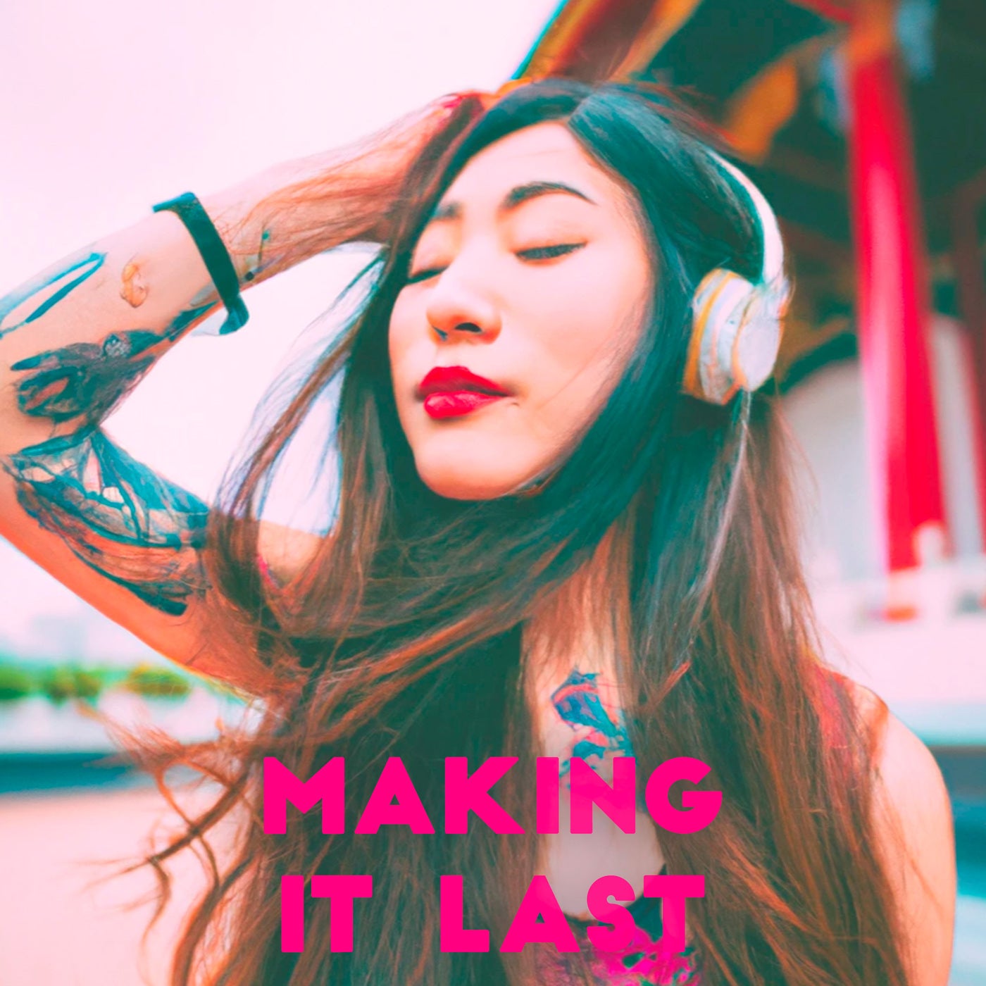 Making It Last