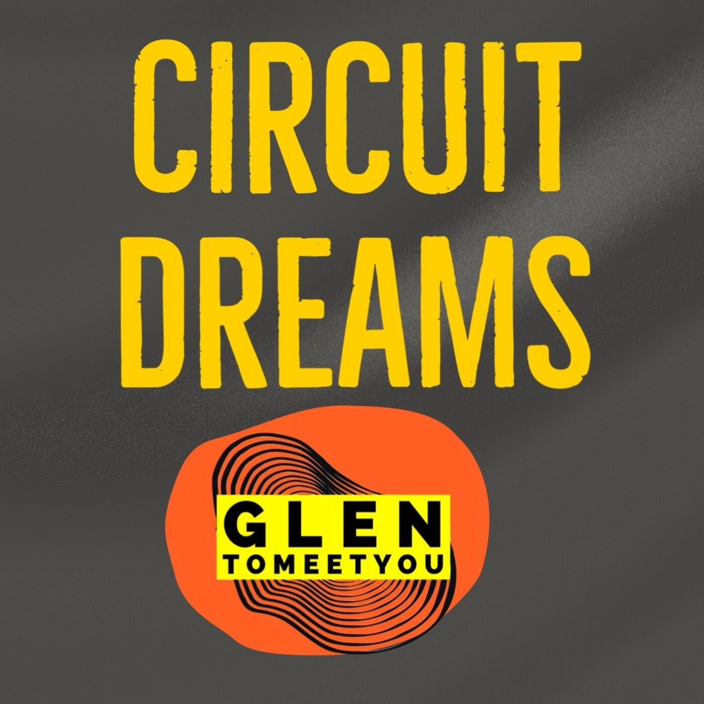 Circuit Dreams