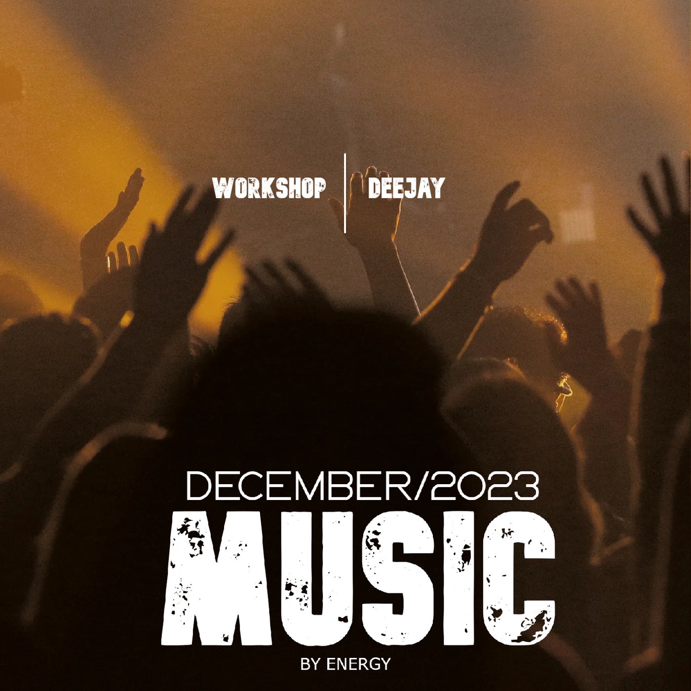Work Shop  Deejay December 2023 Music By Energy