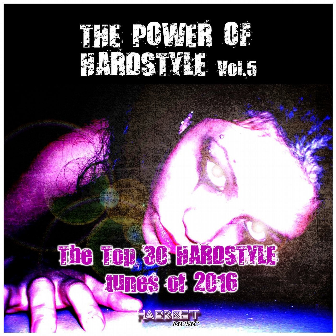 The Power Of Hardstyle, Vol. 5 (The Top 30 Hardstyle Tunes of 2016)