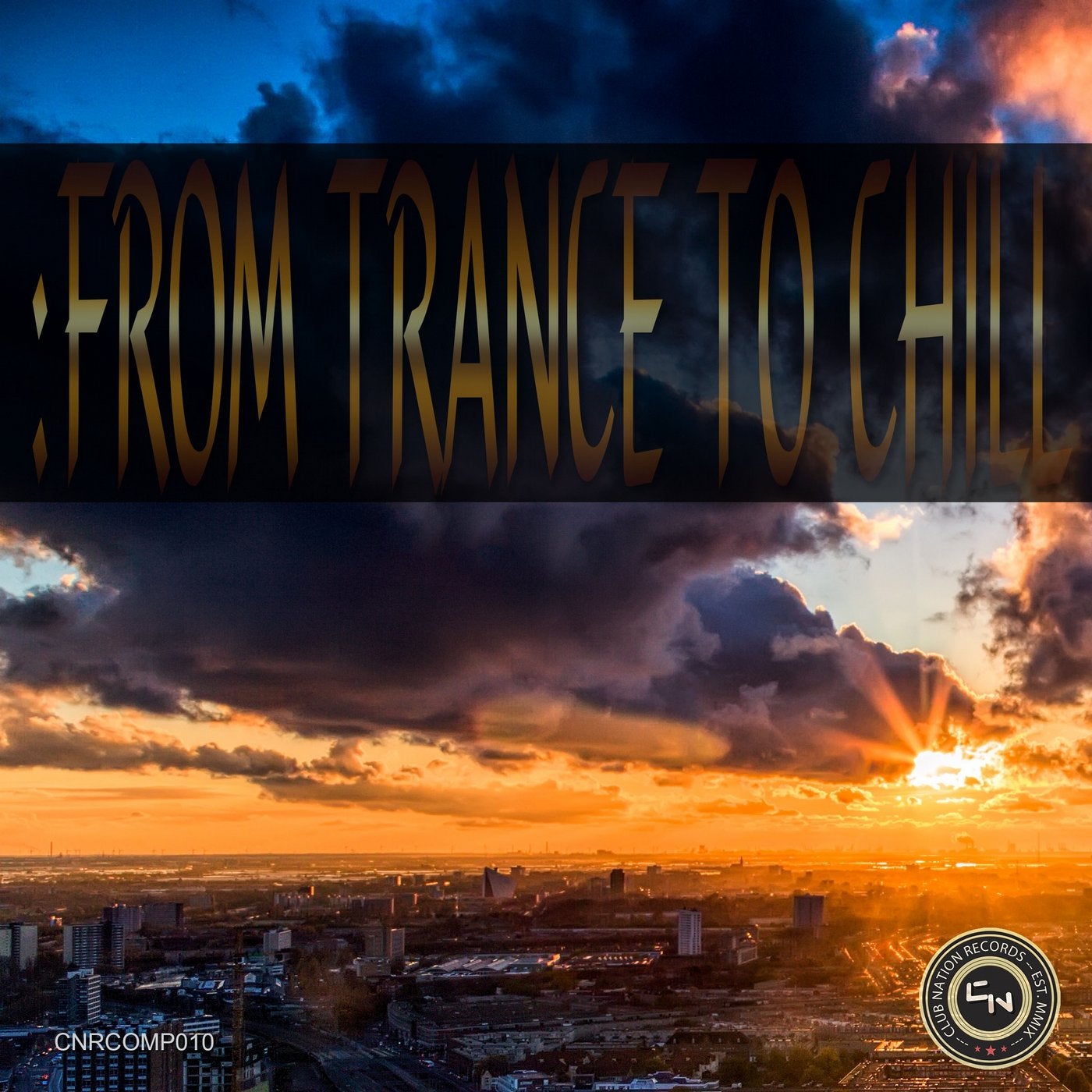 From Trance to Chill