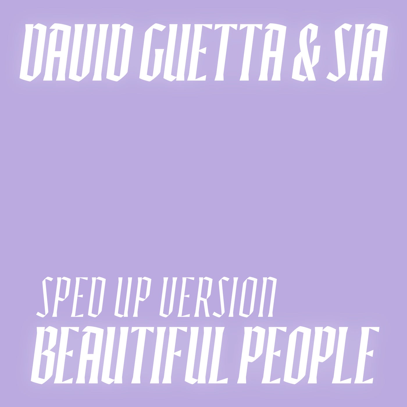 Beautiful People (feat. David Guetta & Sia) (Sped Up Version)