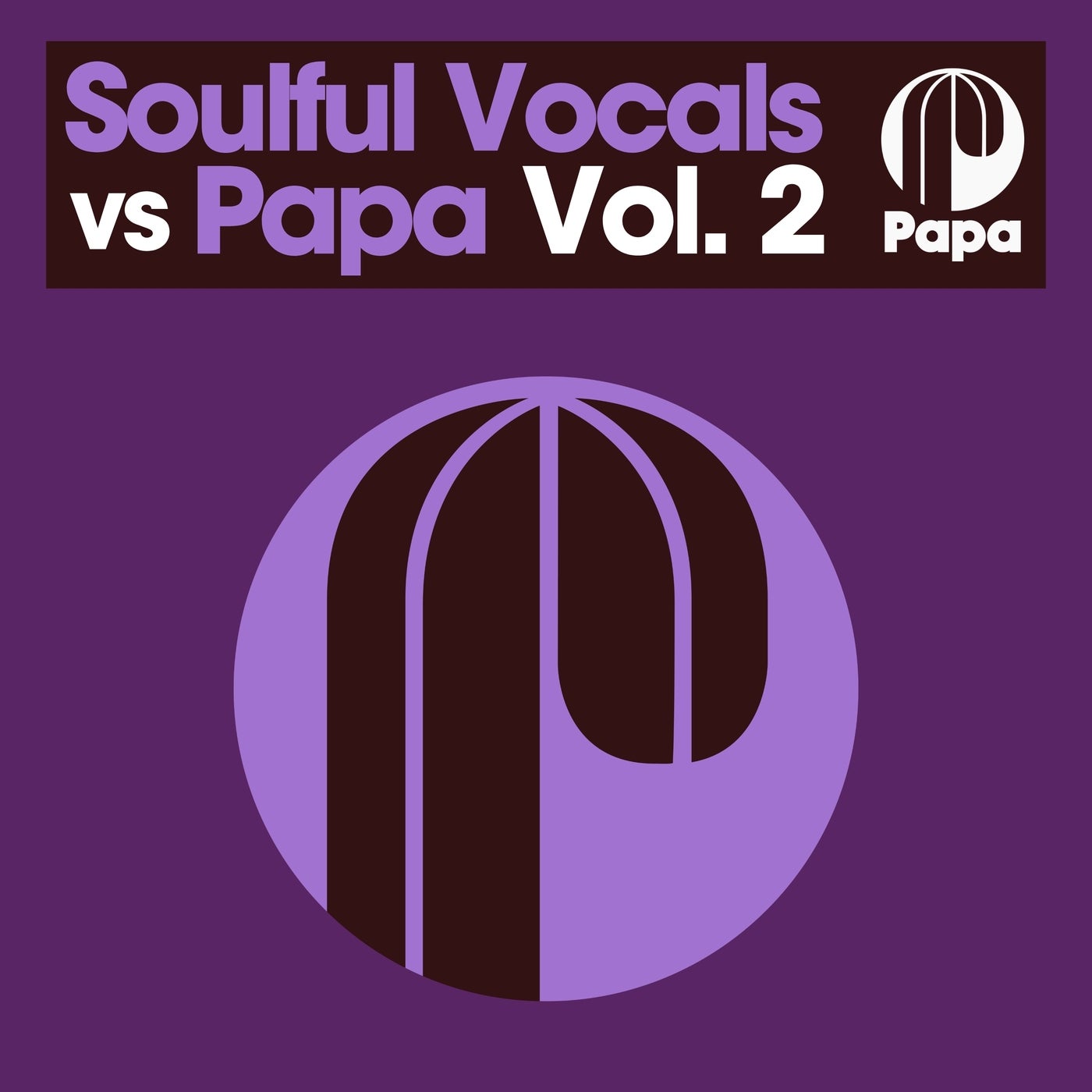 Soulful Vocals vs Papa - Vol. 2
