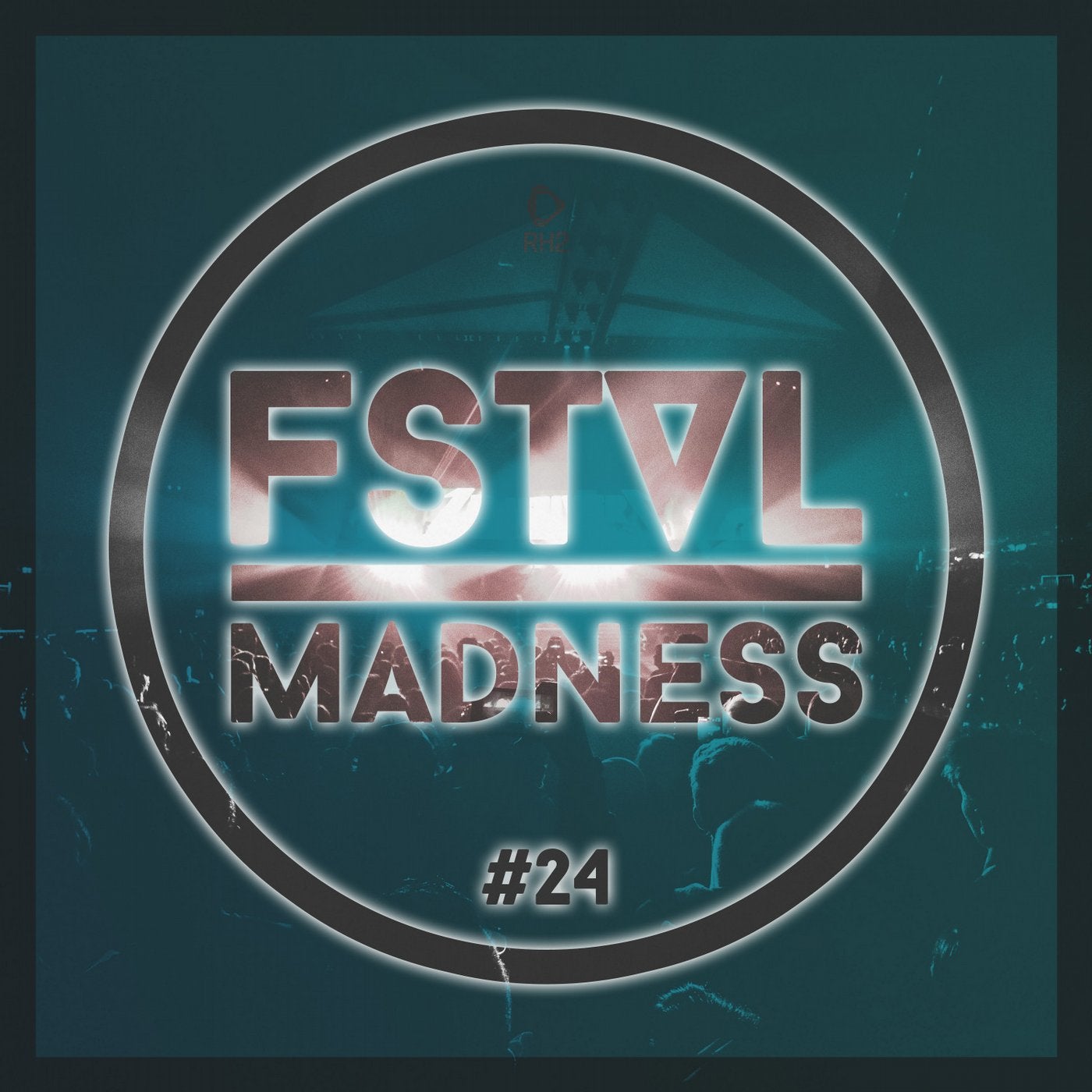 FSTVL Madness - Pure Festival Sounds Vol. 24