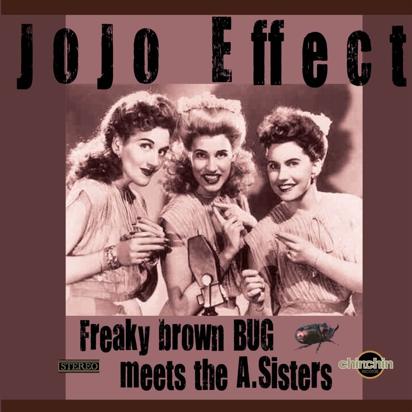 Freaky Brown Bug meets the A. Sisters
