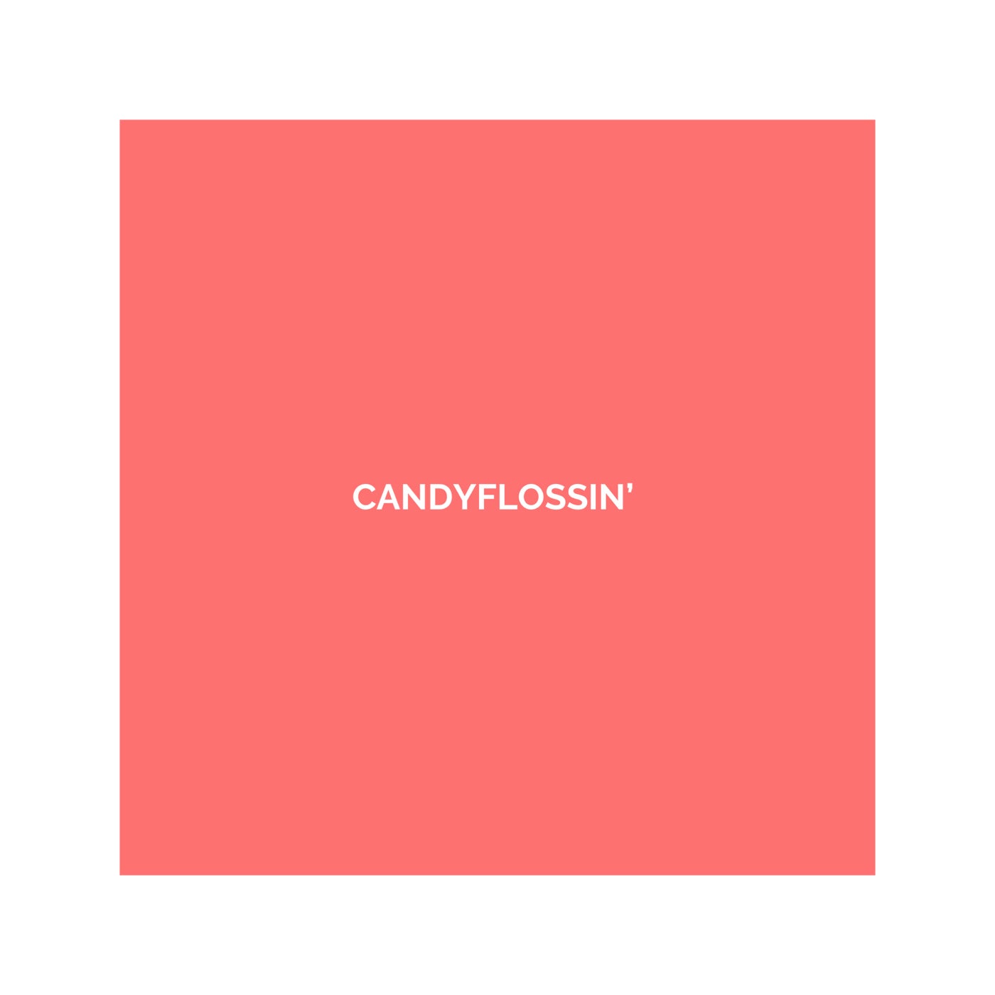 Candyflossin'