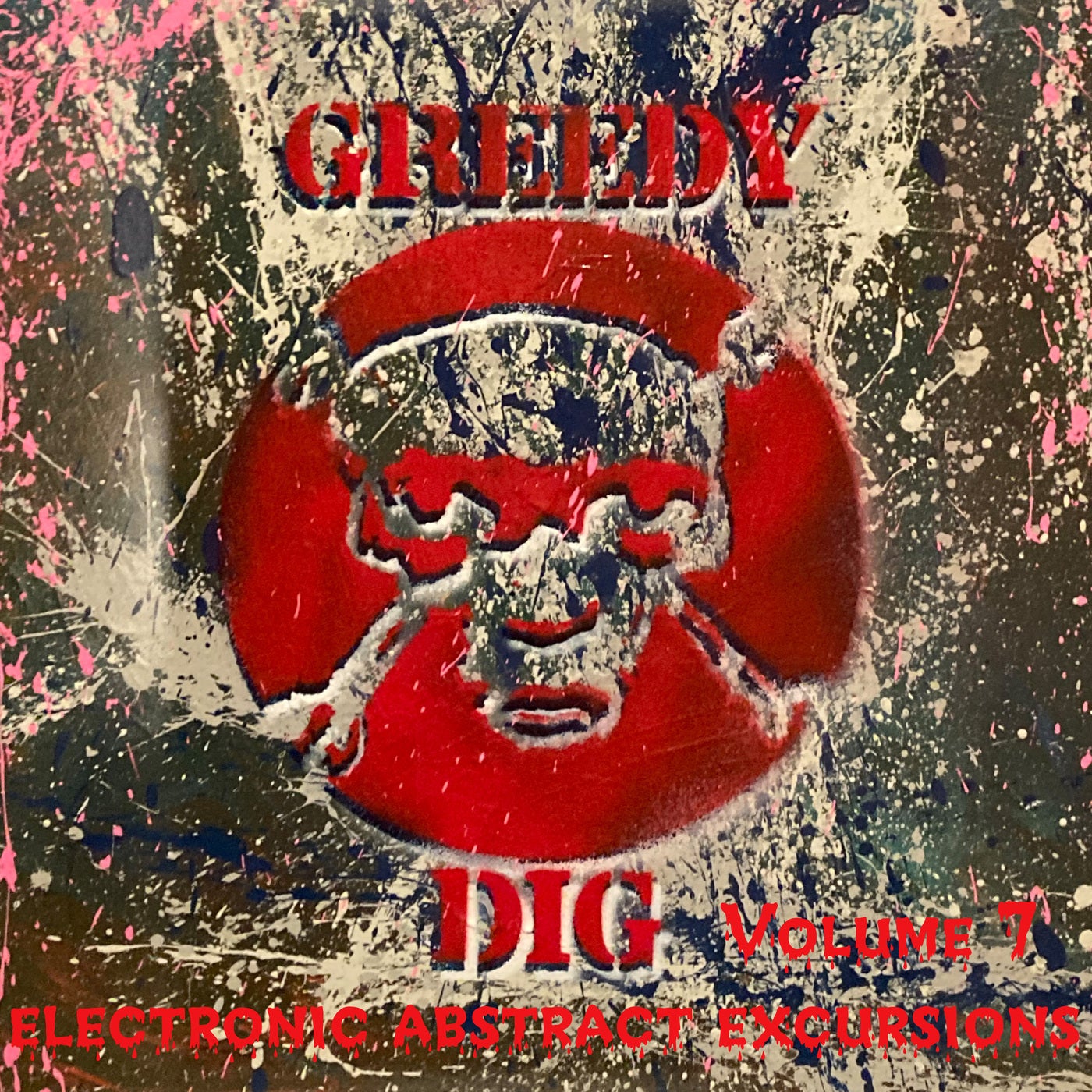 Greedy Dig, Vol. 7 (Electronic Abstract Excursions)