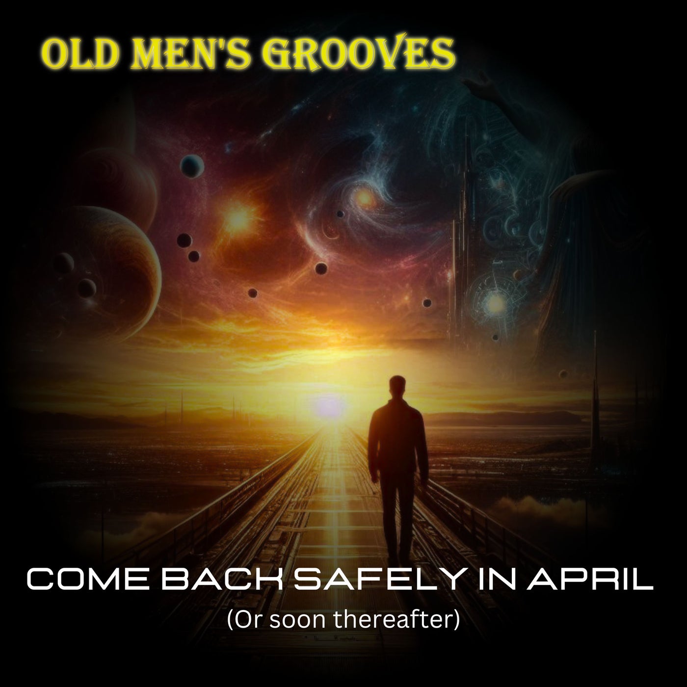 Come Back Safely In April (Or Soon Thereafter)