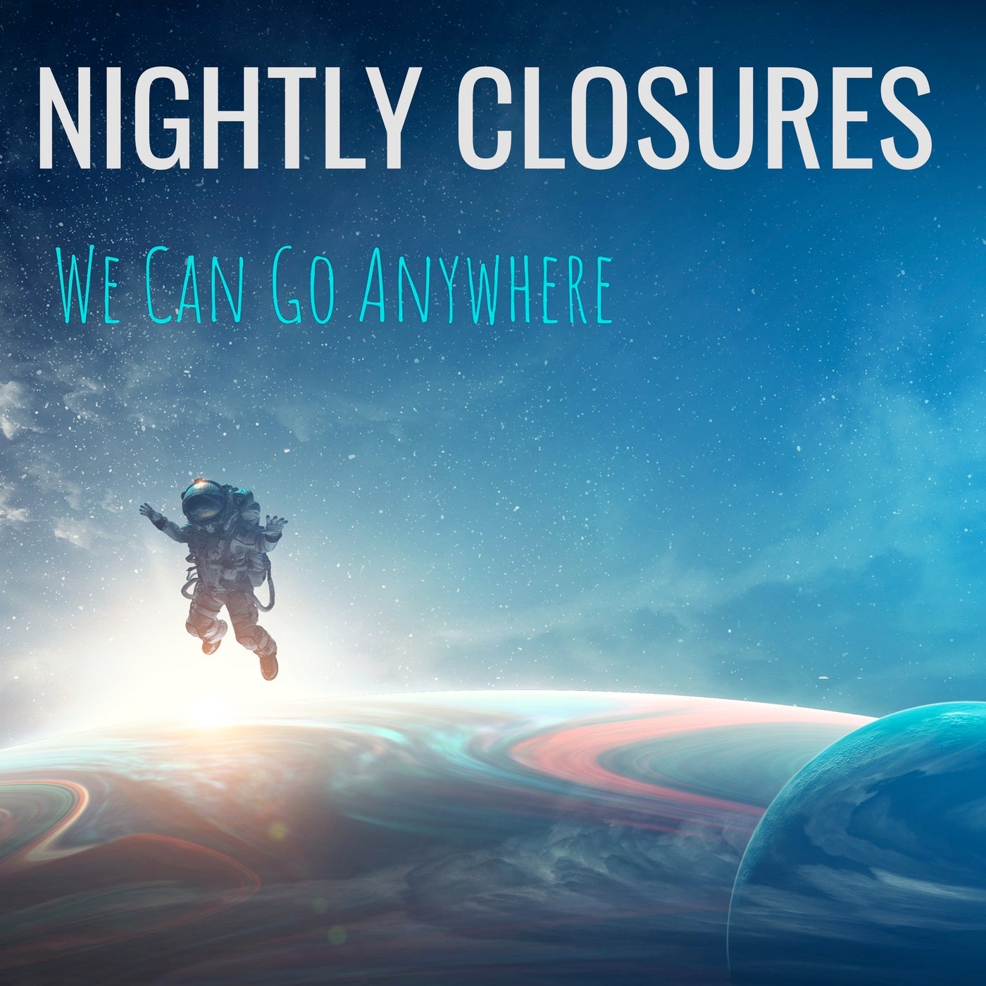 We Can Go Anywhere