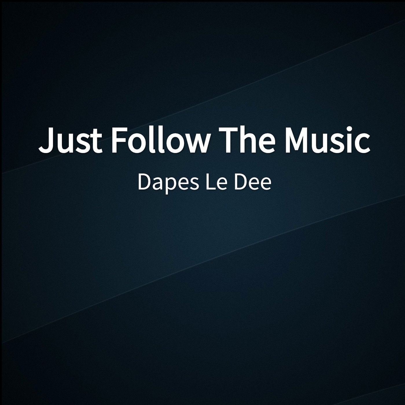 Just Follow The Music