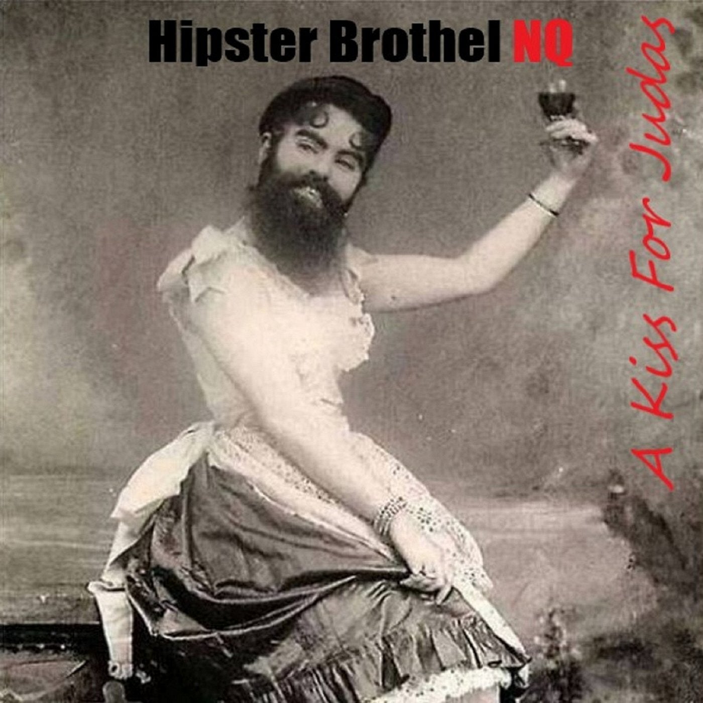 Hipster Brothel NQ - A Kiss For Judas