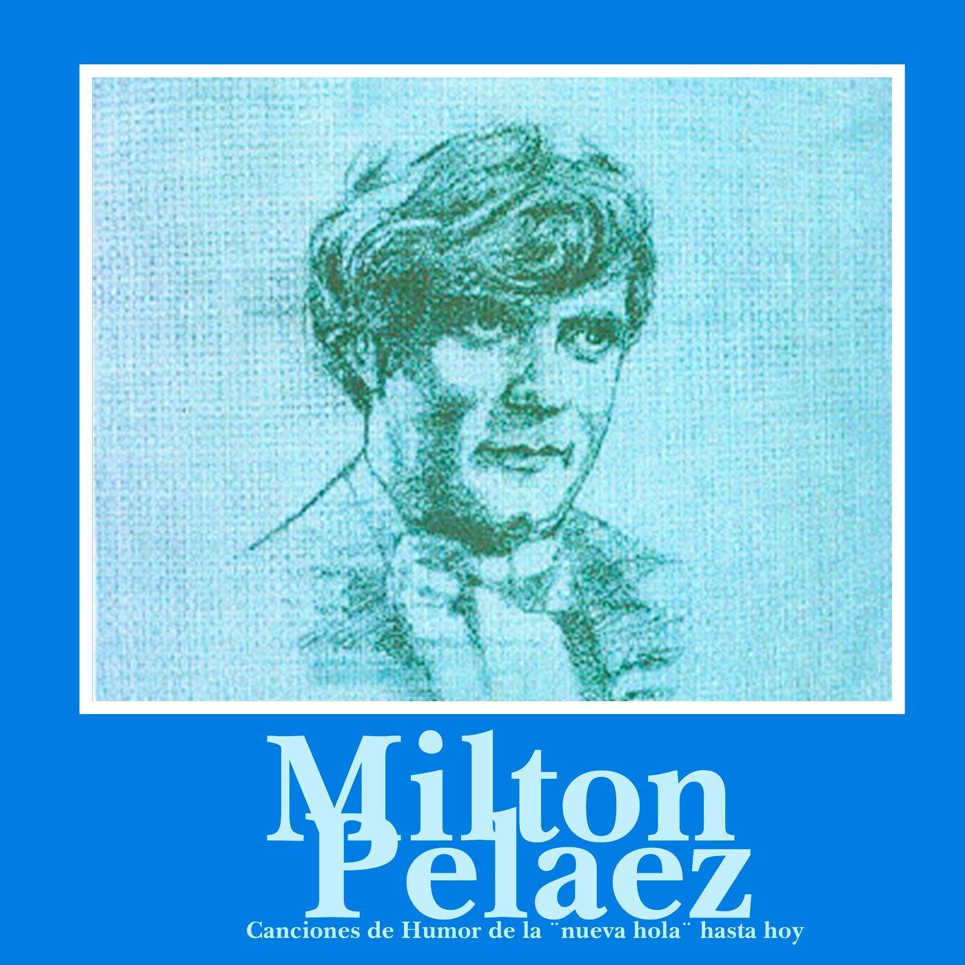Cover art for Canciones de Humor de la Nueva Hola Hasta Hoy