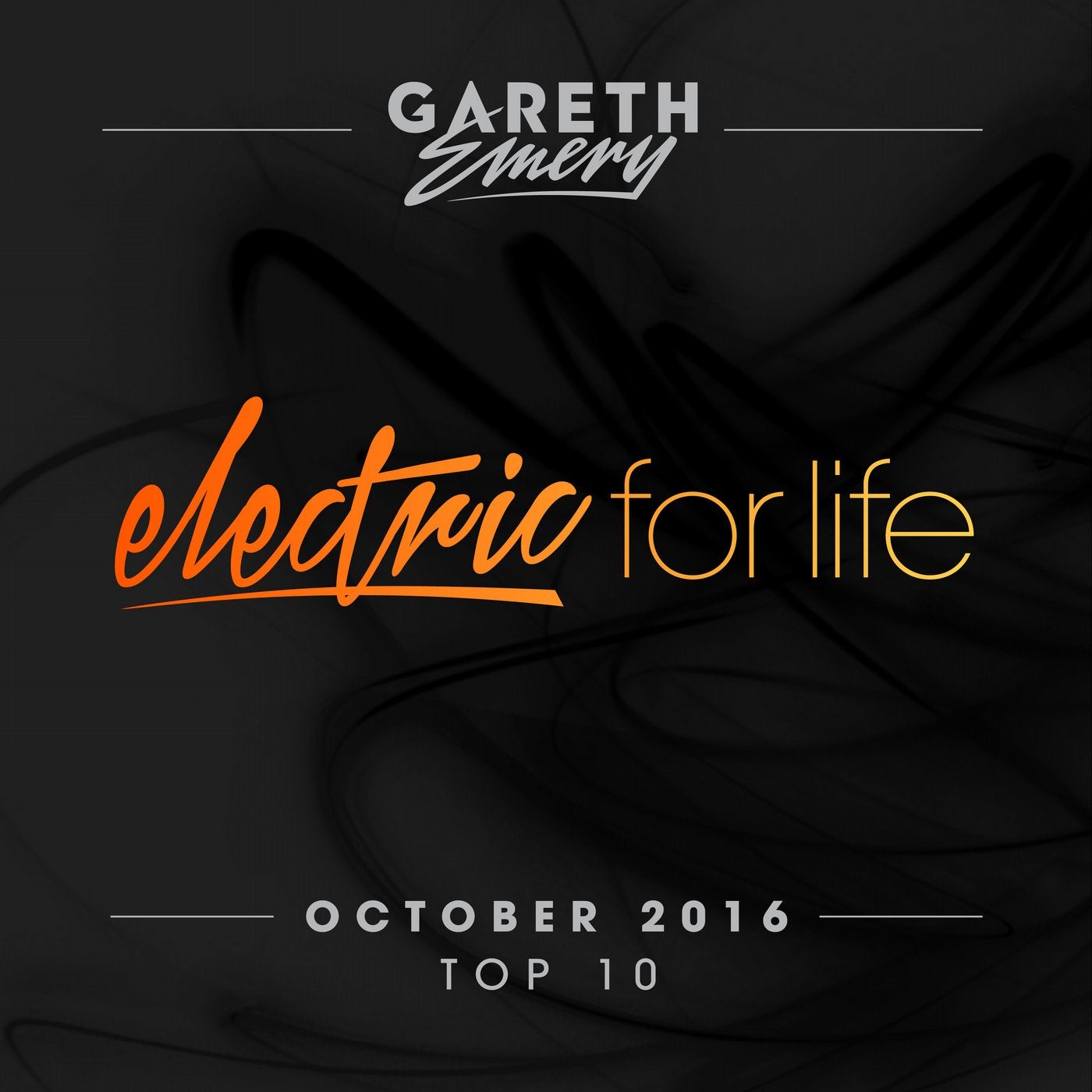 Electric For Life Top 10 - October 2016 (by Gareth Emery) - Extended Versions