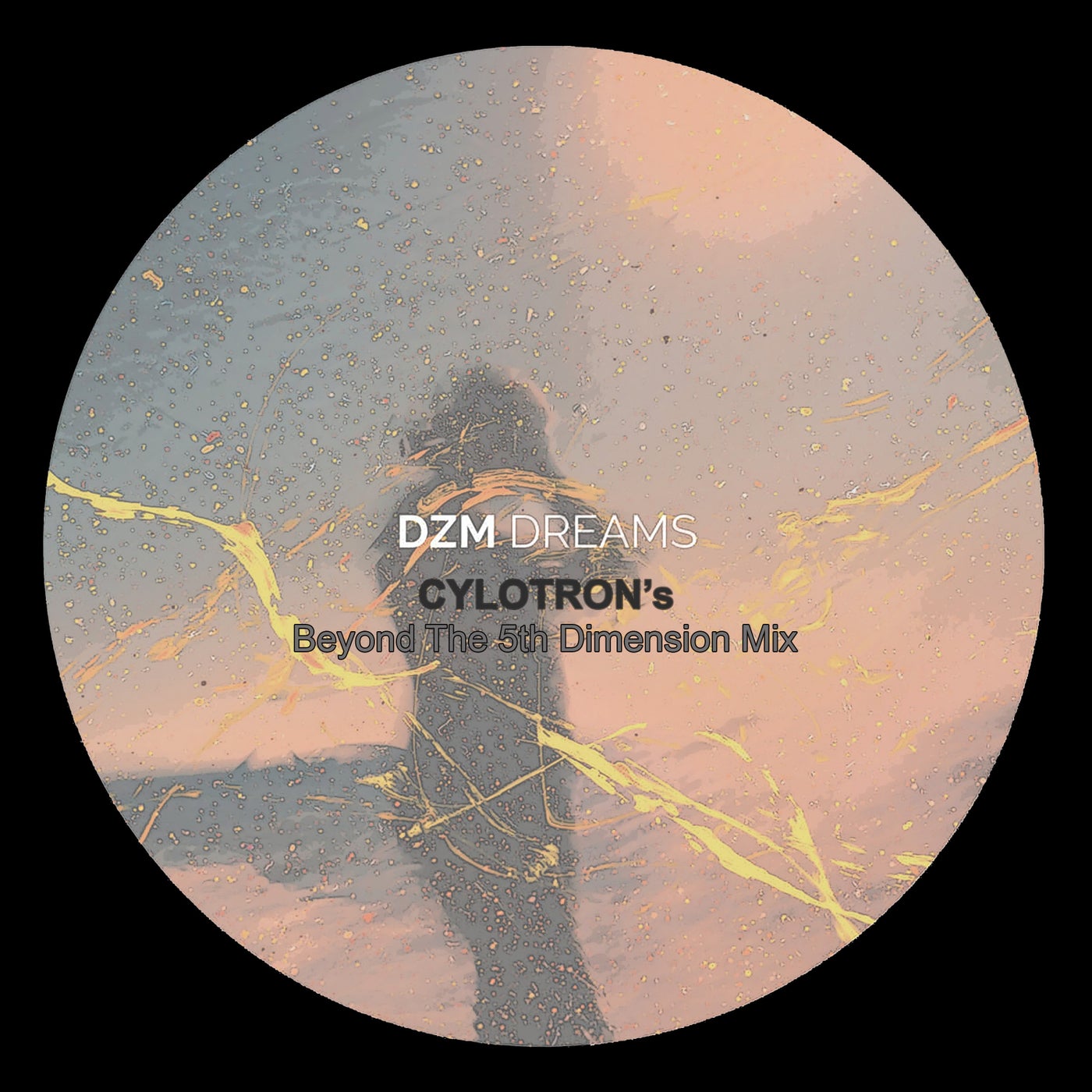 Dreams (Cylotron's Beyond The 5th Dimension Mix)