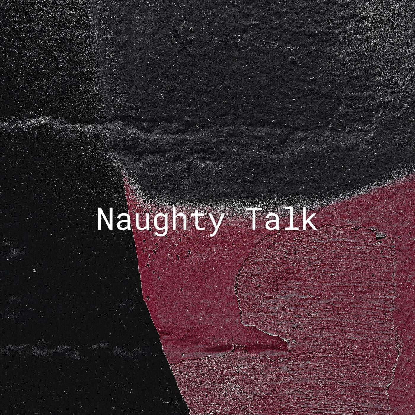 Naughty Talk