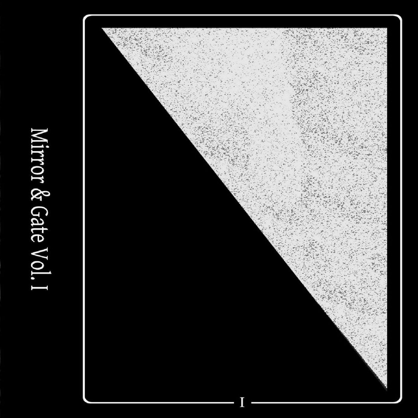 Mirror & Gate, Vol. I