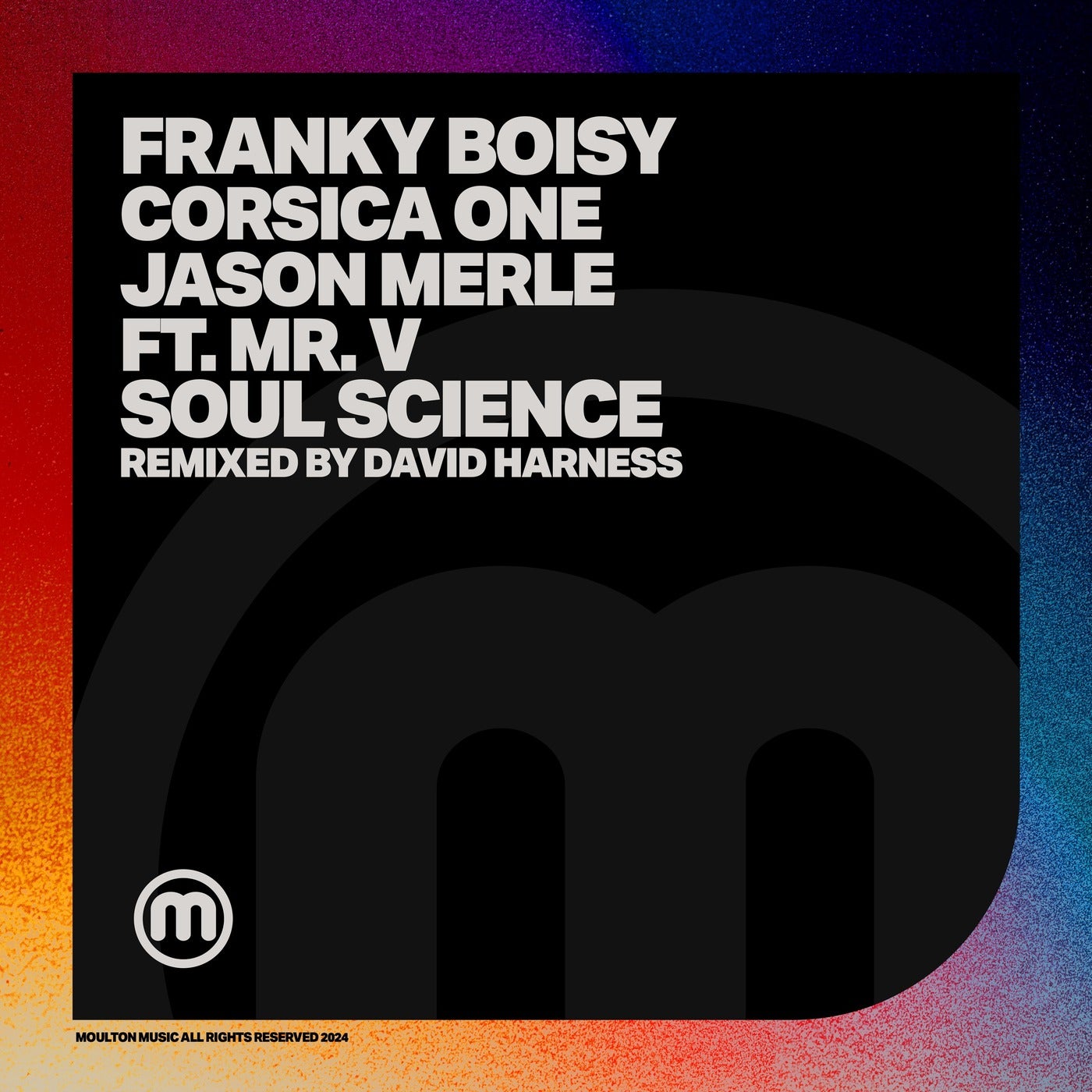 Franky Boissy, Mr. V, Jason Merle, Corsica One –  Soul Science (Remixed) [Moulton Music]