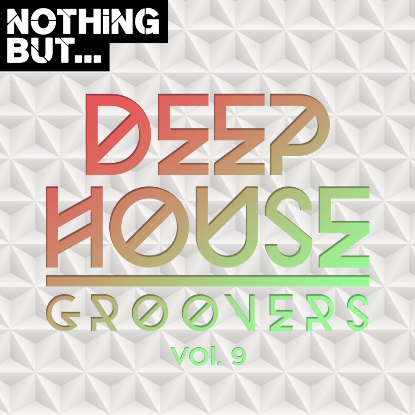 Nothing But... Deep House Groovers, Vol. 09