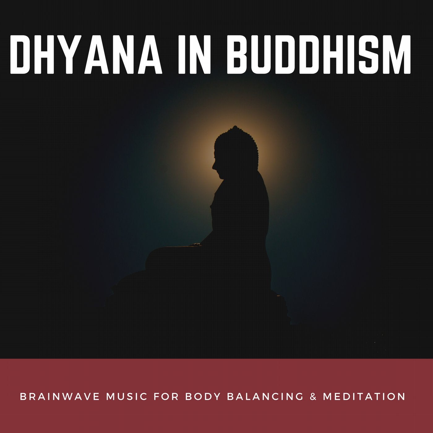 Dhyana In Buddhism - Brainwave Music For Body Balancing & Meditation