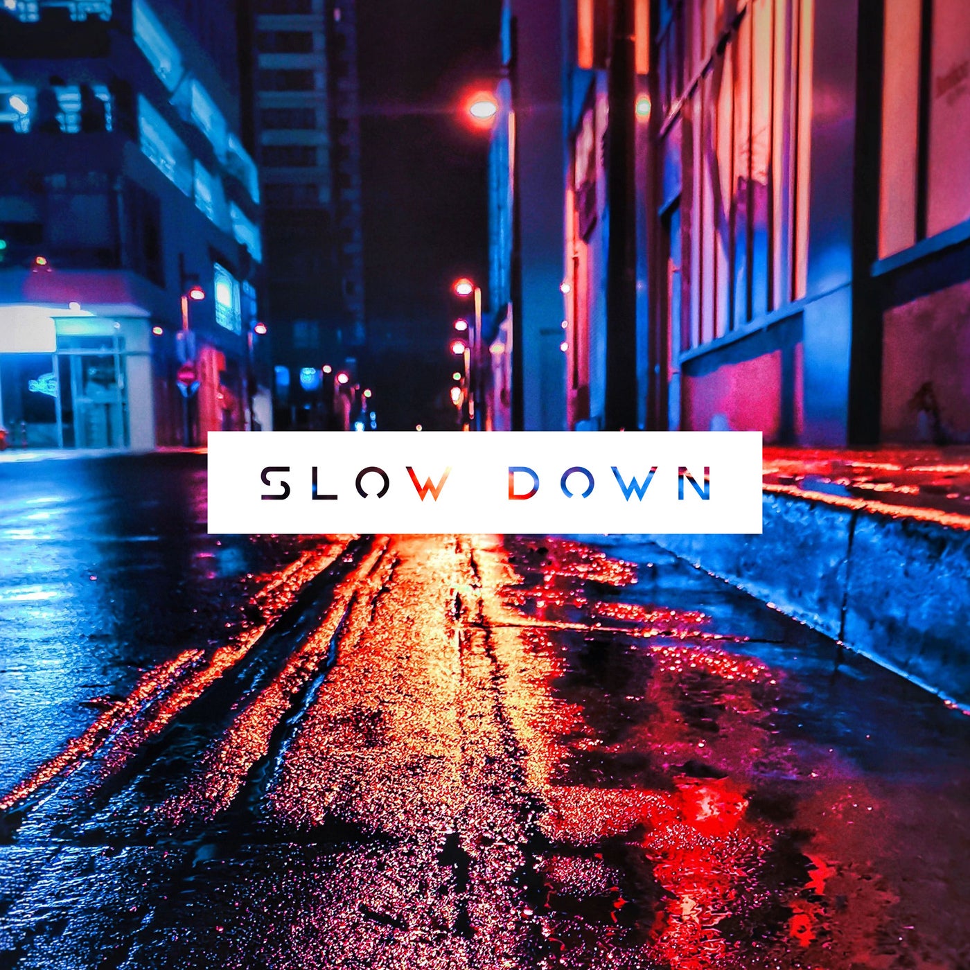 Slow Down