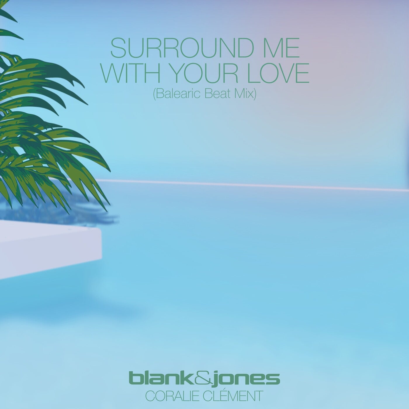 Surround Me with Your Love (Balearic Beat Mix)