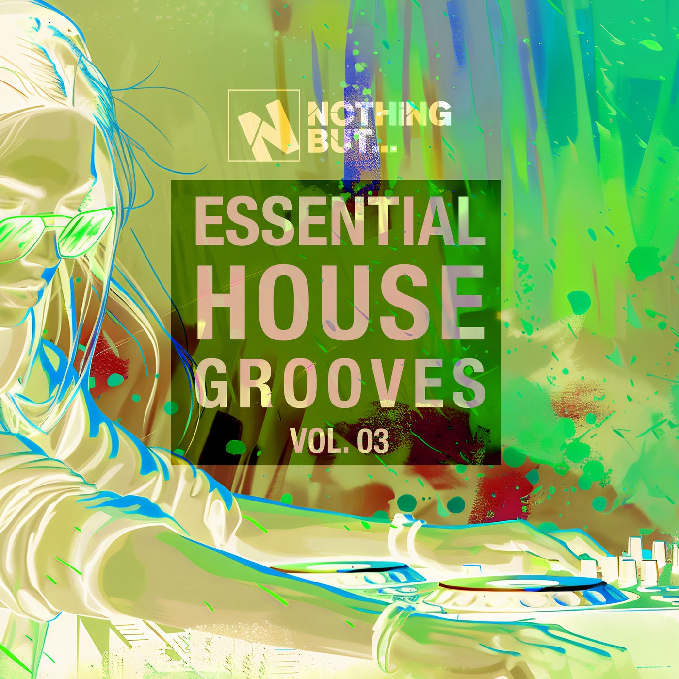 Nothing But... Essential House Grooves, Vol. 03