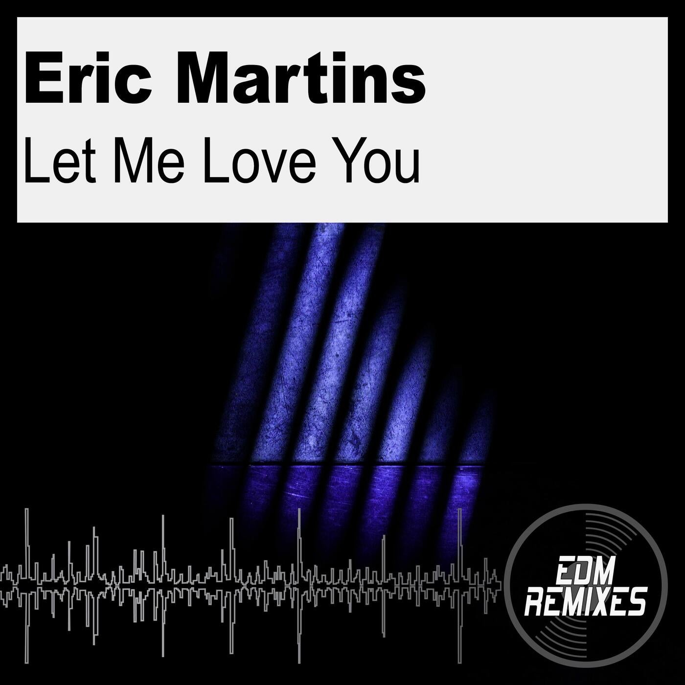 Let Me Love You