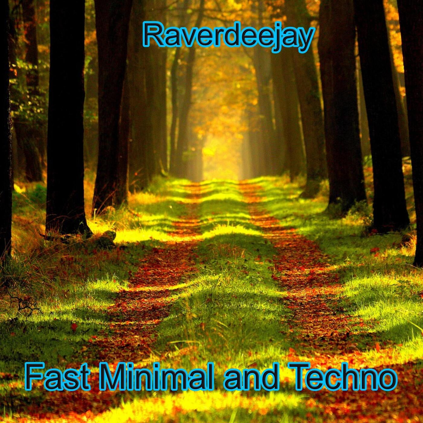 Fast Minimal and Techno