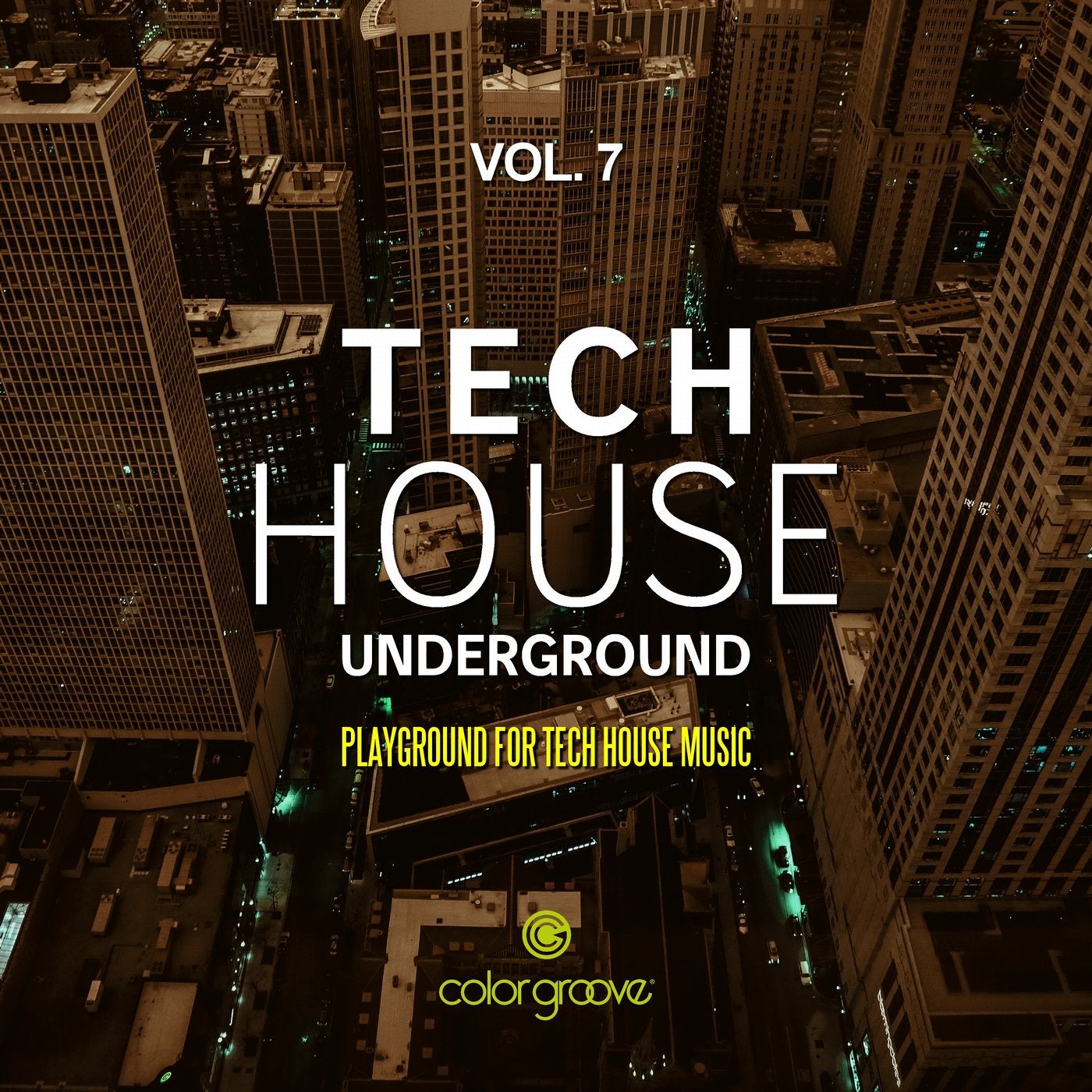 Tech House Underground, Vol. 7 (Playground For Tech House Music)