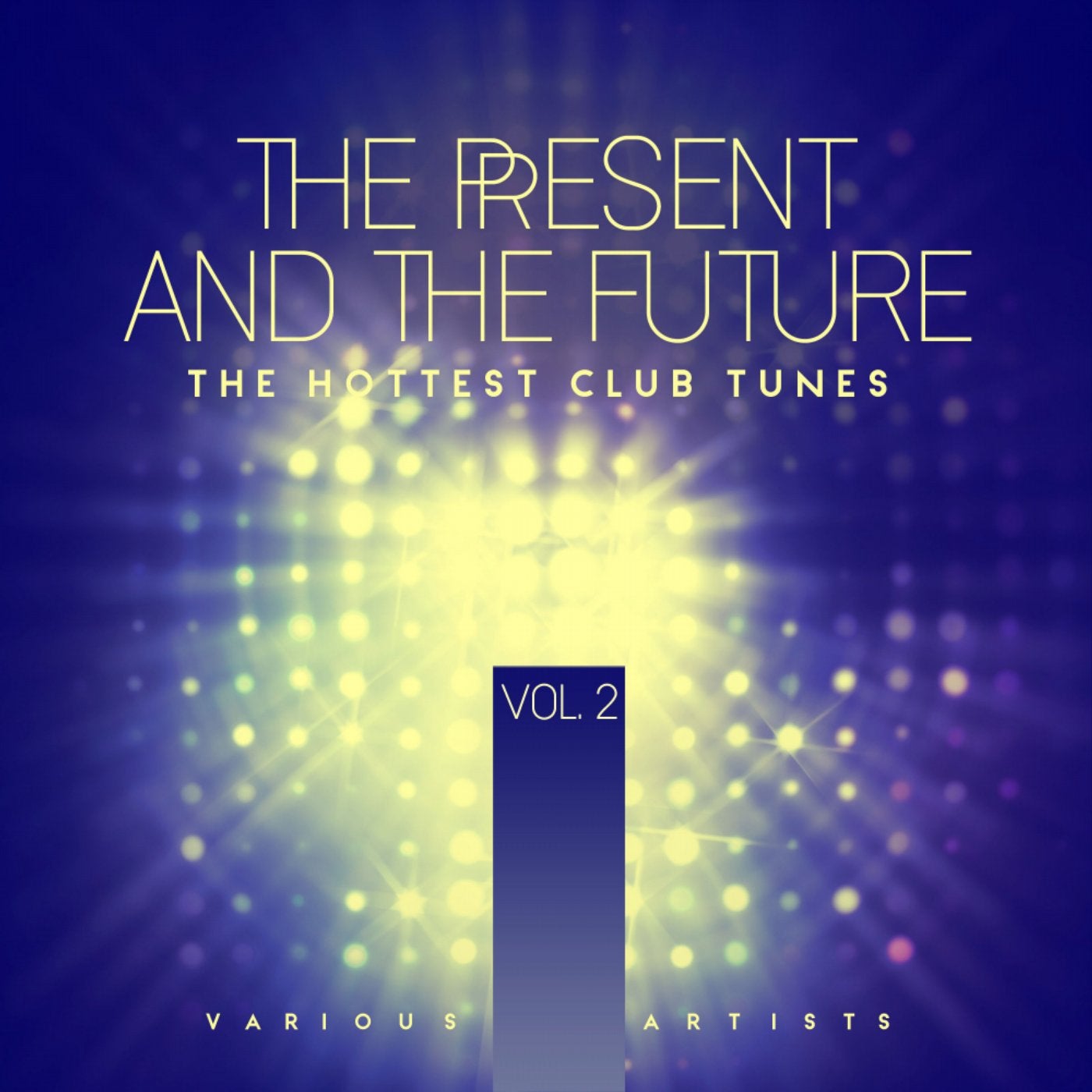 The Present And The Future (The Hottest Club Tunes), Vol. 2