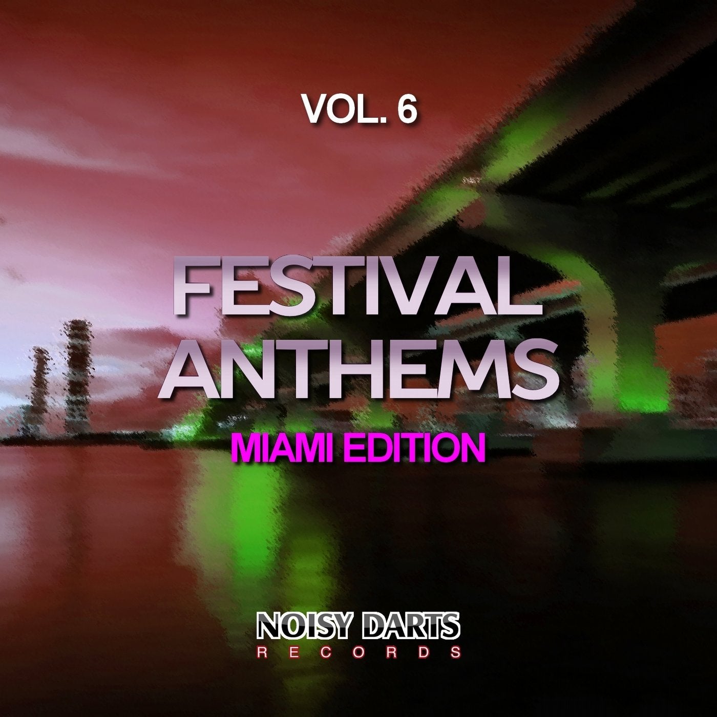Festival Anthems, Vol. 6 (Miami Edition)