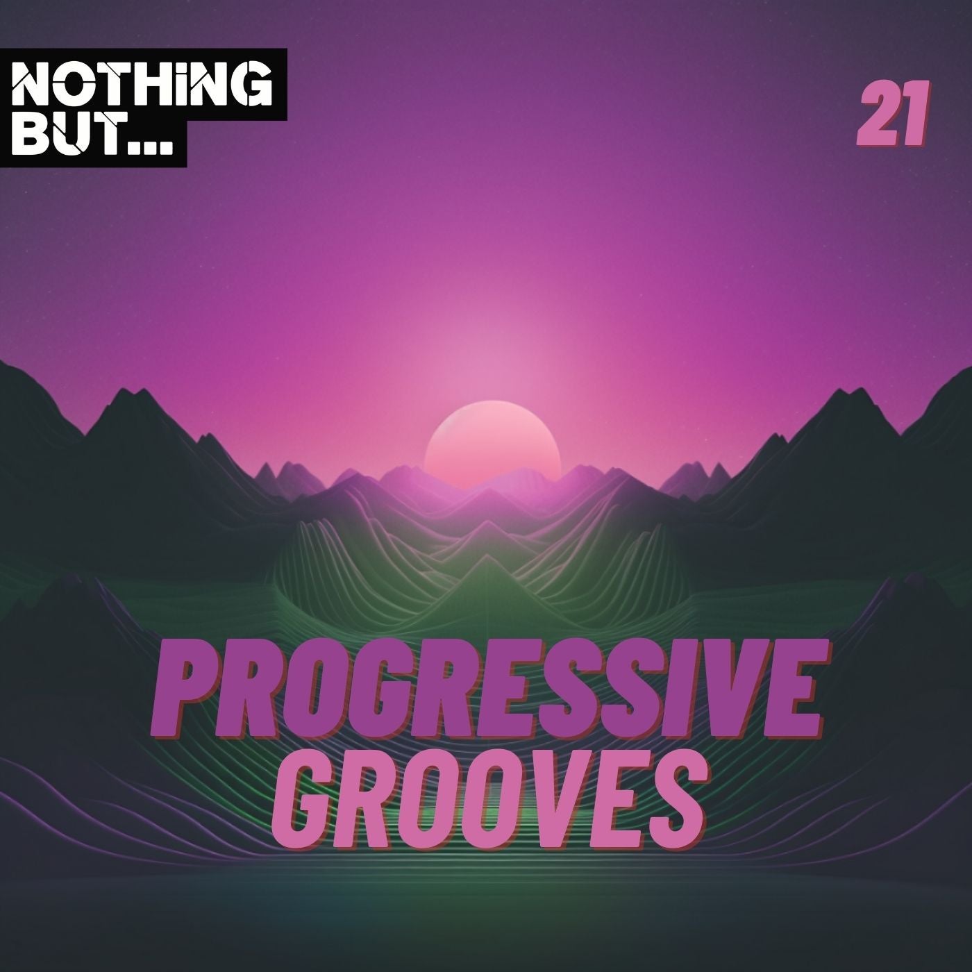 Nothing But... Progressive Grooves, Vol. 21