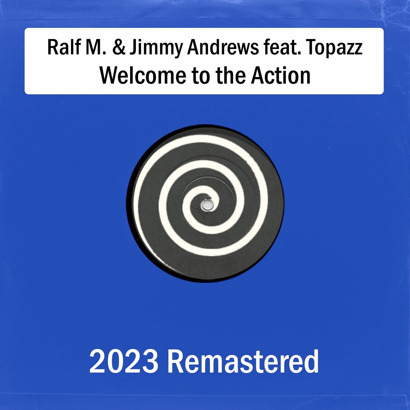 Welcome to the Action (Remastered 2023 ) (feat. Topazz)