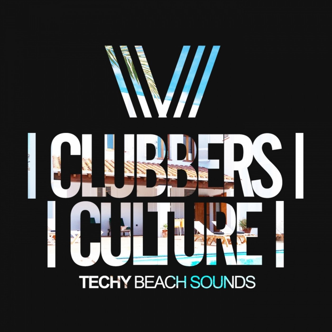 Clubbers Culture: Techy Beach Sounds