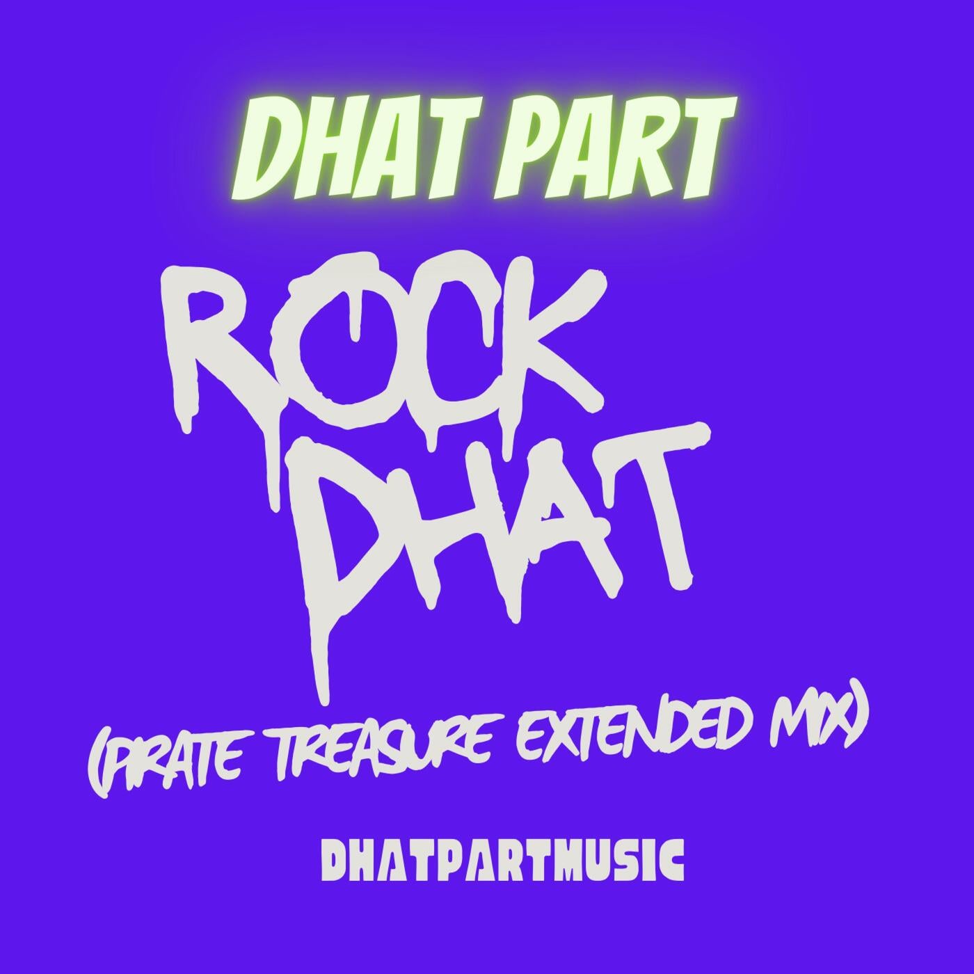 Rock Dhat (Pirate Treasure Extended Mix)