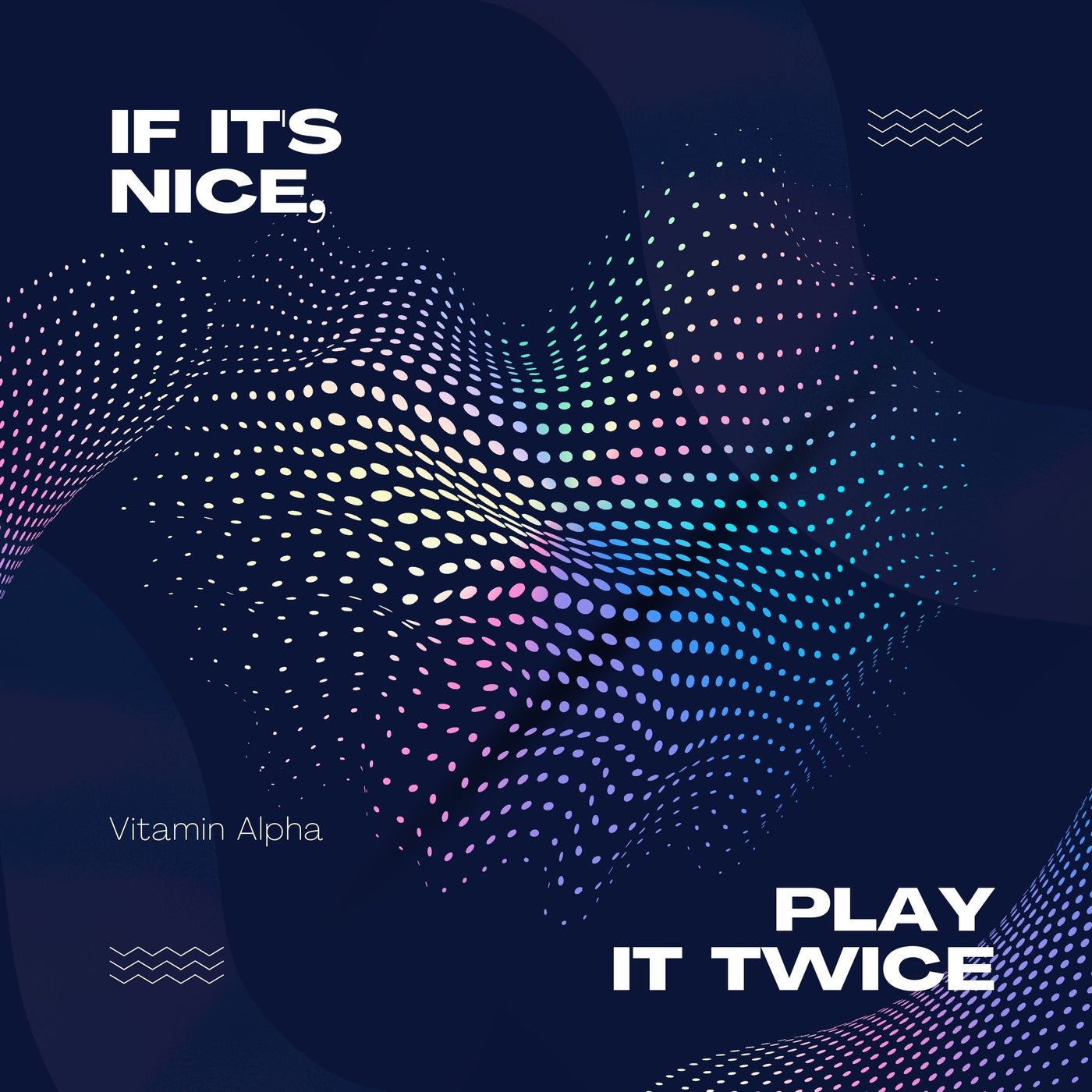 If It's Nice, Play It Twice