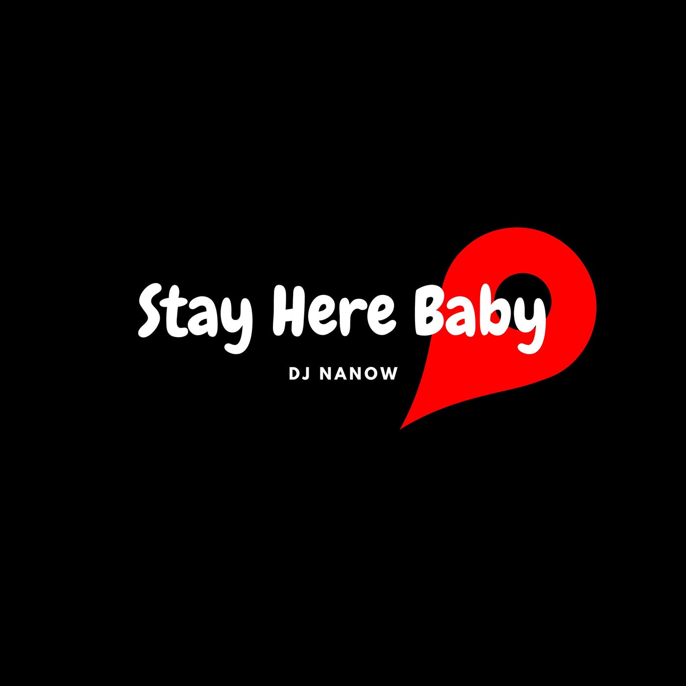 Stay Here Baby