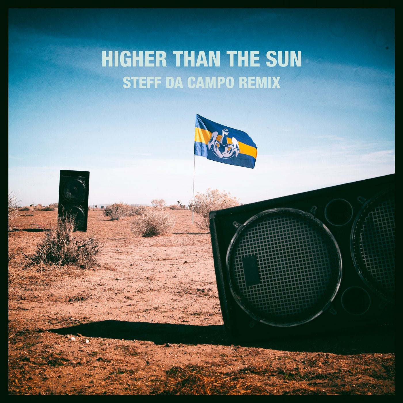 Higher Than the Sun (Steff Da Campo Remix)