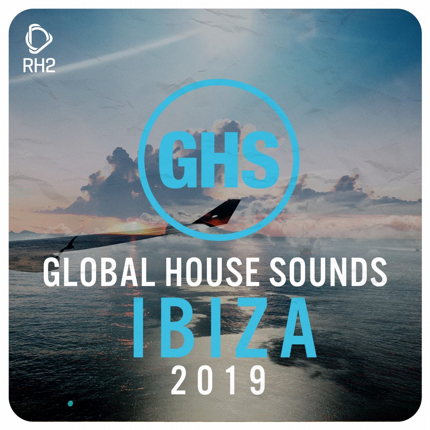Global House Sounds - Ibiza 2019