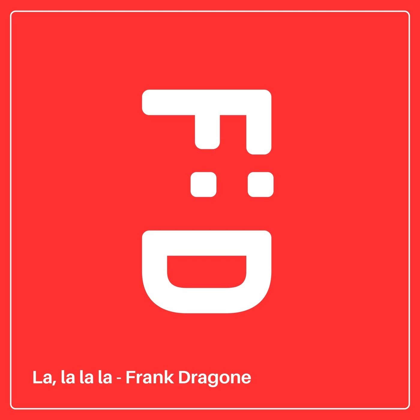 La, la la la