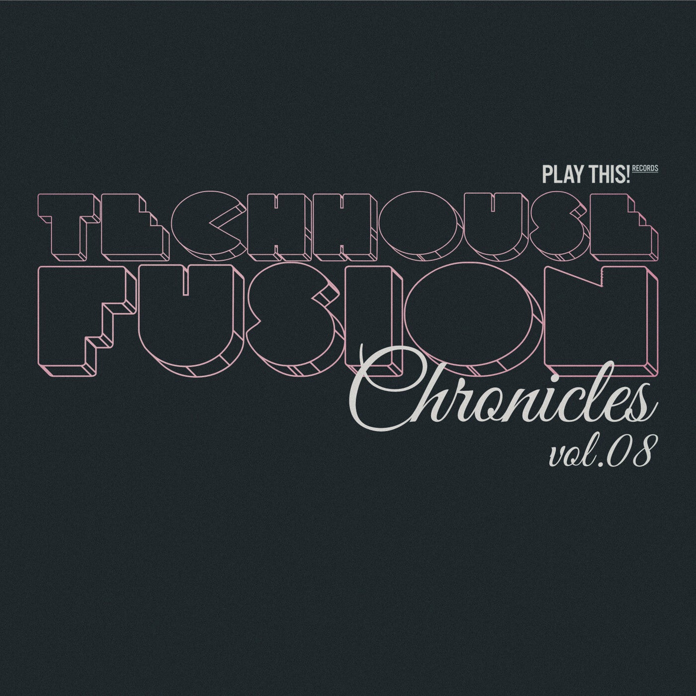 TechHouse Fusion Chronicles, Vol.08