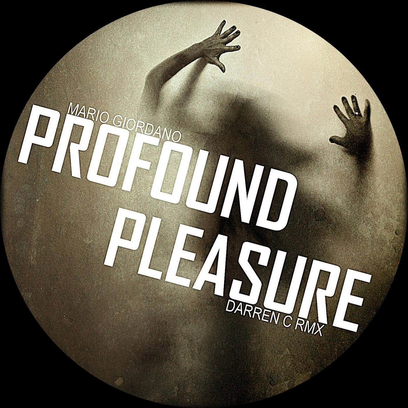 Profound Pleasure