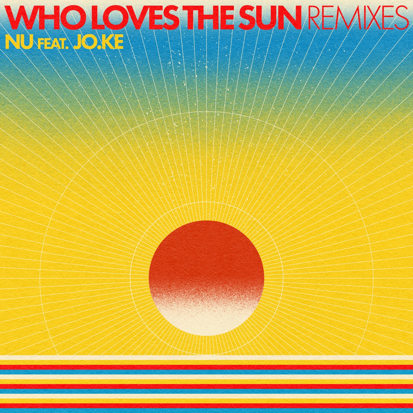 Who Loves The Sun (Remixes)