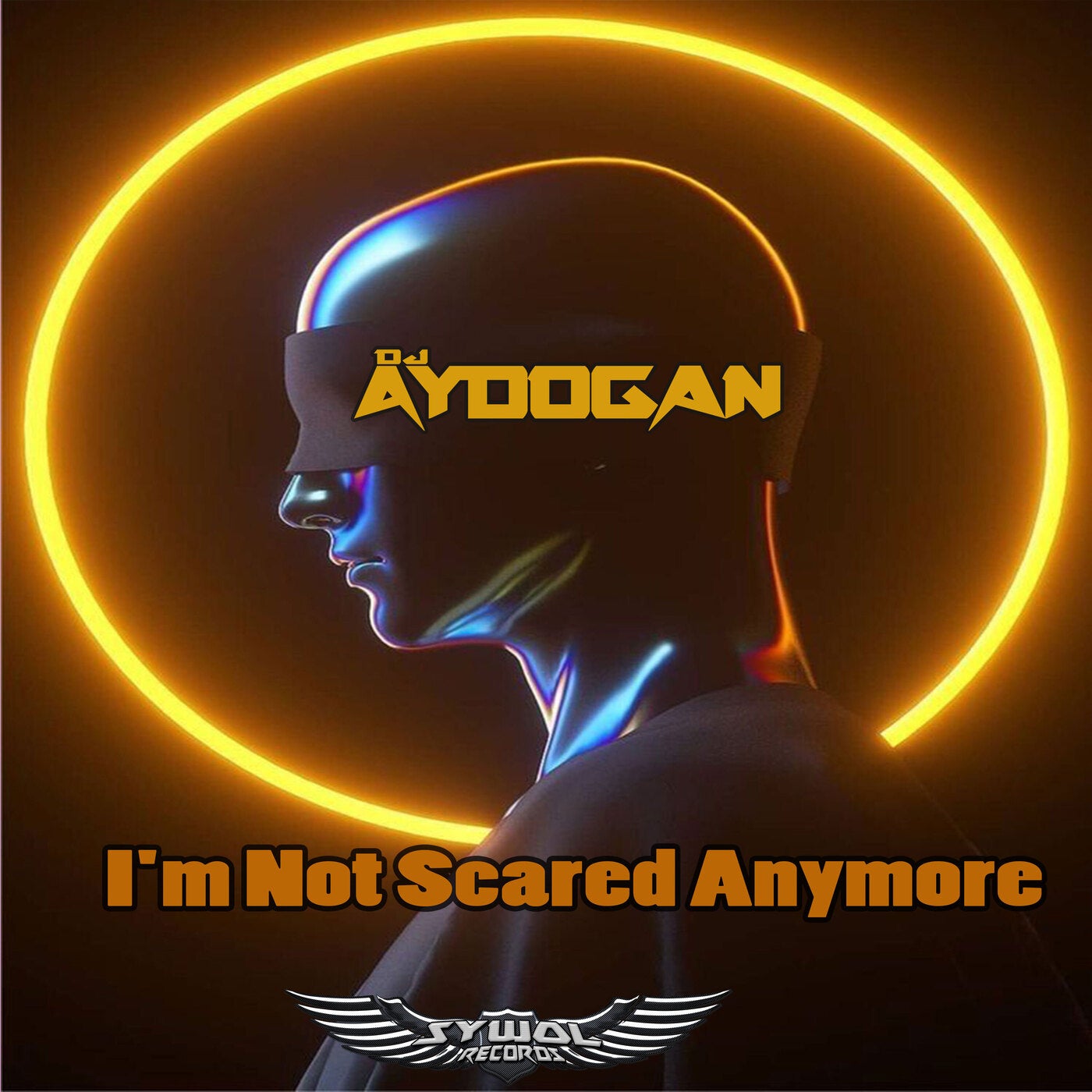 DJ Aydogan - I'm Not Scared Anymore [SyWoL Records] | Music & Downloads ...
