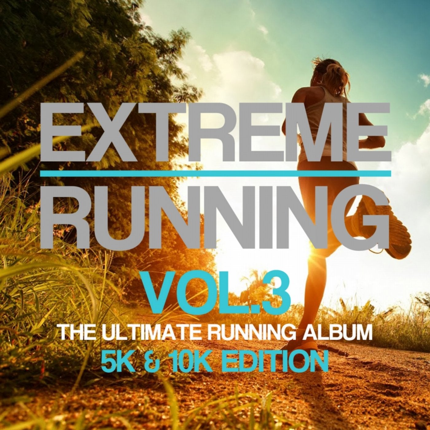 Extreme Running (5K & 10K Edition), Vol. 3