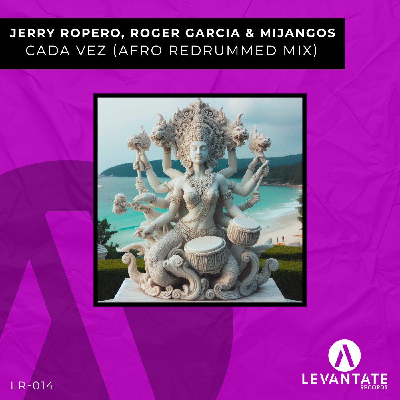 Jerry Ropero, Mijangos, Roger Garcia – Cada Vez (Afro Redrummed Extended Mix) [LEVANTATE RECORDS]